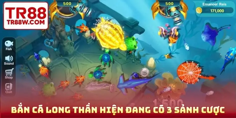 Bắn cá Long Thần hiện đang có 3 sảnh cược