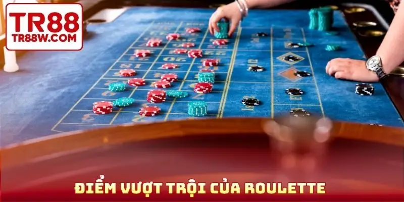 Điểm vượt trội của roulette
