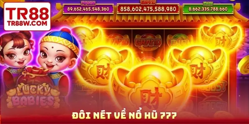 Đôi nét về nổ hũ 777