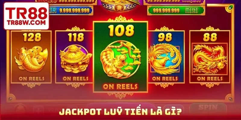Jackpot lũy tiến là gì?