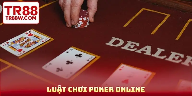 Luật chơi poker online