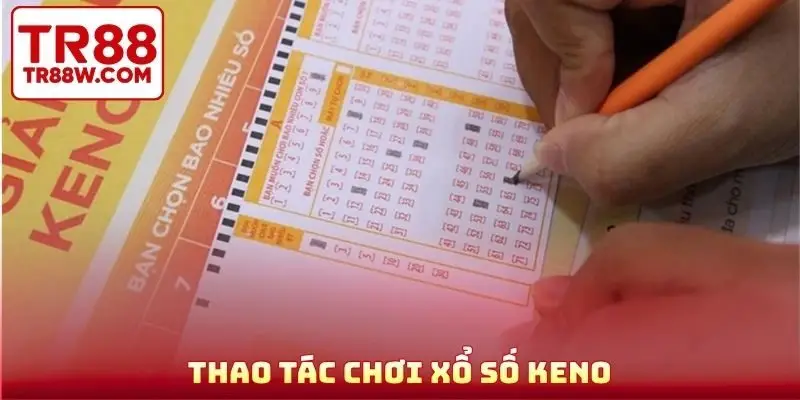 Thao tác chơi xổ số Keno